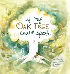 If My Oak Tree Could Speak - Greening, Rachel