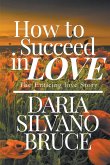 How to Succeed in Love: The Enticing Love Story