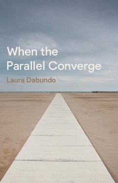 When the Parallel Converge - Dabundo, Laura