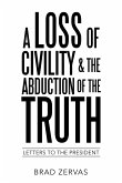 A Loss of Civility & the Abduction of the Truth