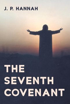 The Seventh Covenant - Hannah, J. P.