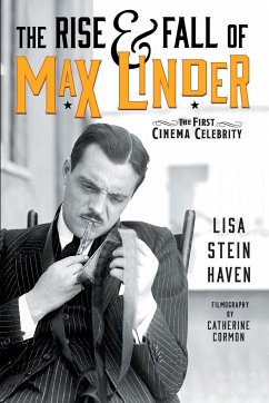 The Rise & Fall of Max Linder - Haven, Lisa Stein