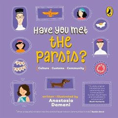 Have You Met the Parsis? (Have You Met Series) - Damani, Anastasia