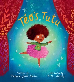 Téo's Tutu - Macias, Maryann Jacob