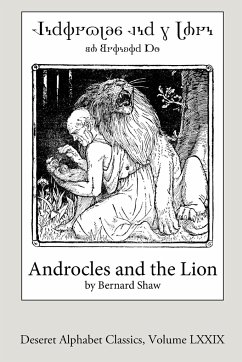 Androcles and the Lion (Deseret Alphabet edition) - Shaw, Bernard