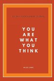 You Are What You Think