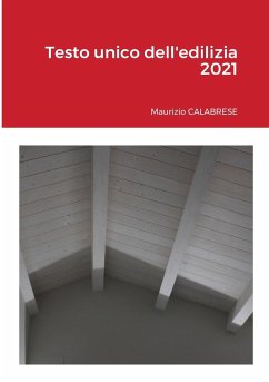 Testo unico dell'edilizia 2021 - Calabrese, Maurizio