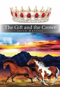 The Gift and the Crown - Kuttler, Jerry