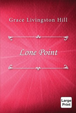 Lone Point - Hill, Grace Livingston