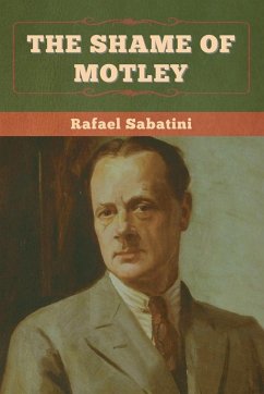 The Shame of Motley - Sabatini, Rafael