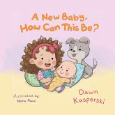 A New Baby, How Can This Be?