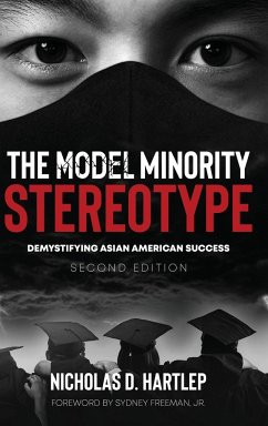 The Model Minority Stereotype - Hartlep, Nicholas D.