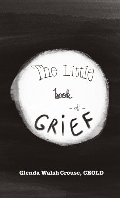 The Little Book of Grief - Walsh Crouse, Glenda