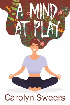 A Mind at Play - Sweers, Carolyn