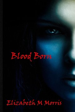Blood Born - Morris, Elizabeth M