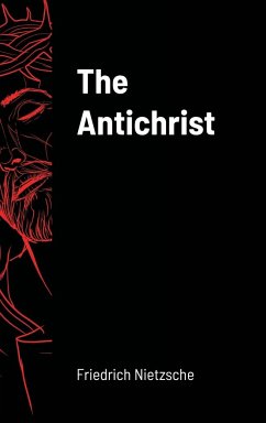 The Antichrist - Nietzsche, Friedrich