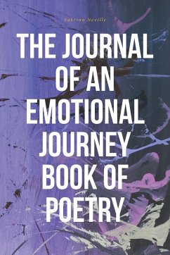 The Journal of an Emotional Journey Book of Poetry - Neville, Sabrina