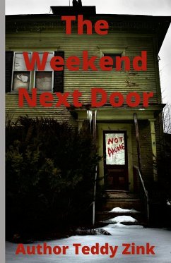 The Weekend Next Door - Zink, Teddy