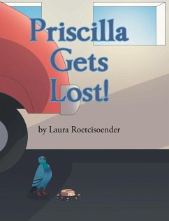 Priscilla Gets Lost! - Roetcisoender, Laura