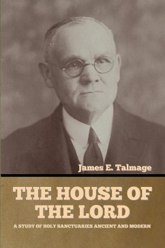 The House of the Lord - Talmage, James E.