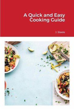 A Quick and Easy Cooking Guide - Steele, J.