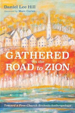 Gathered on the Road to Zion - Hill, Daniel Lee