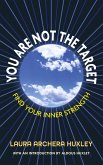 You Are Not the Target You Are Not the Target