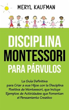 Disciplina Montessori para párvulos - Kaufman, Meryl