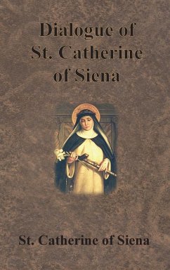 Dialogue of St. Catherine of Siena - St. Catherine of Siena