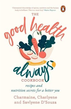 Good Health Always - D'Souza, Charmaine; D'Souza, Charlyene; D'Souza, Savlyene