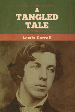 A Tangled Tale - Carroll, Lewis
