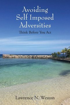 Avoiding Self Imposed Adversities - Weston, Lawrence N.