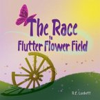 The Race to Flutter Flower Field (eBook, ePUB)