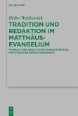 Tradition und Redaktion im Matthäusevangelium (eBook, ePUB)