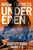Under Eden (Under Eden - Complete Series Edition Books 1-3) (eBook, ePUB)