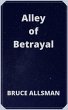 Alley of Betrayal (eBook, ePUB) - Bild 1