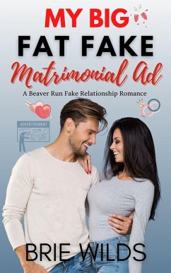 My Big Fat Fake Matrimonial Ad (Beaver Run Series, #3) (eBook, ePUB) - Wilds, Brie