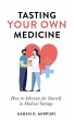 Tasting YOUR OWN Medicine (eBook, ePUB) - Bild 1