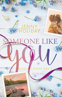 Someone like you / Moonflower Bay Bd.2 (eBook, ePUB) - Holiday, Jenny