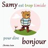 Samy est trop timide pour dire bonjour... - Bild 1