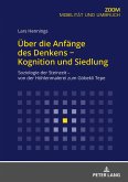 Über die Anfänge des Denkens ¿ Kognition und Siedlung