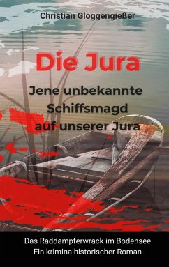 Die Jura Jene unbekannte Schiffsmagd auf unserer Jura - Gloggengießer, Christian