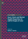 Heart, Brain and Mental Health Disparities for LGBTQ People of Color (eBook, PDF)