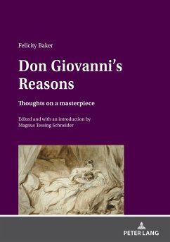 Don Giovanni¿s Reasons: Thoughts on a masterpiece - Baker, Felicity;Tessing Schneider, Magnus