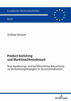 Product-Switching und Marktmachtmissbrauch - Schüssel, Andreas