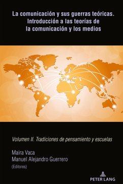 La comunicación y sus guerras teóricas. Introducción a las teorías de la comunicación y los medios