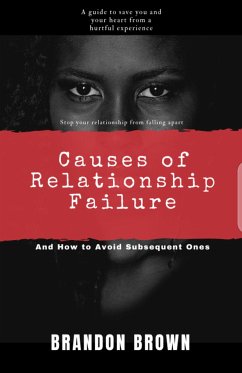 Causes of Relationship Failure (eBook, ePUB) - Brown, Brandon