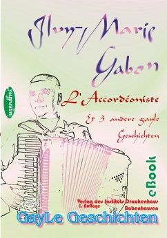 L´Accordeoniste -- Der Akkordeonspieler (eBook, ePUB) - Gabon, Ilvy-Marie