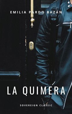 La Quimera (eBook, ePUB) - Pardo Bazán, Emilia