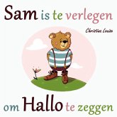 Sam is te Verlegen om Hallo te Zeggen (eBook, ePUB)